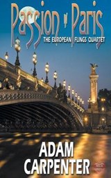 Passion in Paris: The European Flings Quartet #1 - CARPENTER,  Adam - 9781641222877