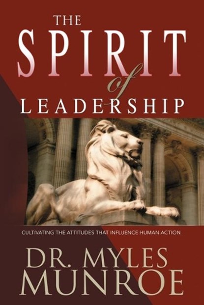 Spirit of Leadership, Munroe Myles Munroe - Paperback - 9781641230261