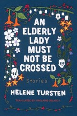 An Elderly Lady Must Not Be Crossed - Helene Tursten - 9781641291682