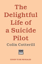 The Delightful Life Of A Suicide Pilot