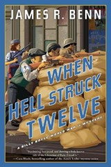 When Hell Struck Twelve - James R. Benn - 9781641291927