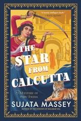 The Star from Calcutta - Sujata Massey - 9781641295093