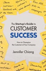 The Startup's Guide to Customer Success - Jennifer Chiang - 9781641371889