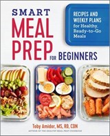 Smart Meal Prep for Beginners - Toby Amidor - 9781641521260