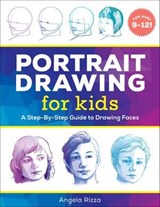 Portrait Drawing for Kids - Angela Rizza - 9781641529273