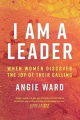 I Am a Leader - Angie Ward - 9781641581769