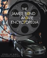 The James Bond Movie Encyclopedia - Steven Jay Rubin - 9781641600828