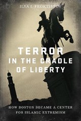 Terror in the Cradle of Liberty - Ilya Feoktistov - 9781641770767