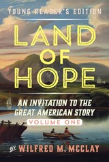 Land of Hope Young Readers' Edition - Wilfred M. McClay - 9781641771702