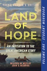 A Student Workbook for Land of Hope - Wilfred M. McClay ; John D. McBride - 9781641773119