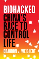 Biohacked - Brandon J. Weichert - 9781641773225