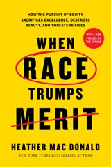 When Race Trumps Merit - Heather Mac Donald - 9781641774994