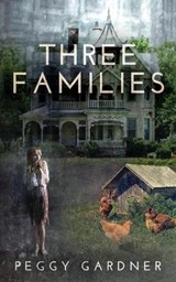 Three Families - Peggy Gardner - 9781641844154