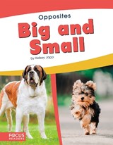 Opposites: Big and Small - Kelsey Jopp - 9781641854016