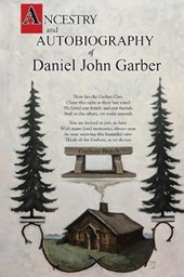 Ancestory and Autobiography of Daniel John Garber