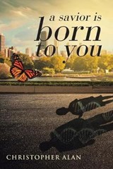A savior is born to you - ALAN,  Christopher - 9781642143188