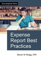 Expense Report Best Practices - Steven M Bragg - 9781642212877
