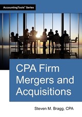 CPA Firm Mergers and Acquisitions - Steven M Bragg - 9781642213133