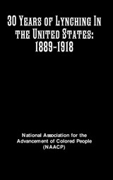 30 Years of Lynching In the United States - Ntl Assoc Advancement Colored People - 9781642270242