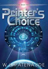 A Printer's Choice - W L Patenaude - 9781642280074