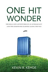 One Hit Wonder - Kevin R Kehoe - 9781642280715