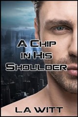 A Chip In His Shoulder - L. A. Witt - 9781642309041