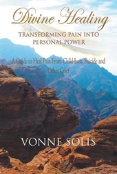 Divine Healing Transforming Pain Into Personal Power