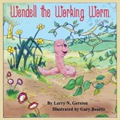 Wendell the Working Worm