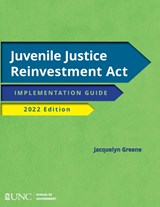 Juvenile Justice Reinvestment Act - Jacquelyn Greene - 9781642380484