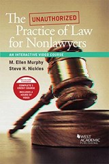 The Unauthorized Practice of Law for Nonlawyers, An Interactive Video Course - M. Ellen Murphy ; Steve H. Nickles - 9781642421057
