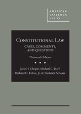 Constitutional Law - JESSE H. CHOPER ; MICHAEL C. DORF ; RICHARD H. FALLON,  Jr. ; Frederick Schauer - 9781642422504