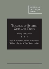 Taxation of Estates, Gifts and Trusts - Regis W. Campfield ; Martin B. Dickinson ; William J. Turnier ; Vada Waters Lindsey - 9781642427325