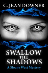 Swallow the Shadows - C. Jean Downer - 9781642477047