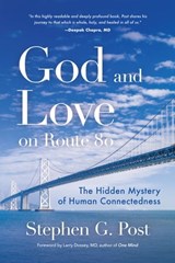 God and Love on Route 80 - Stephen G. Post - 9781642500103