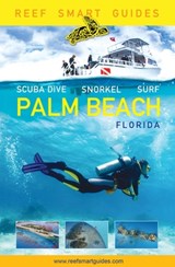 Reef Smart Guides Florida: Palm Beach - Peter McDougall ; Ian Popple ; Otto Wagner - 9781642502404
