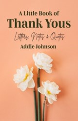 A Little Book of Thank Yous - Addie Johnson - 9781642504279