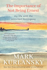The Importance of Not Being Ernest - Mark Kurlansky - 9781642504637