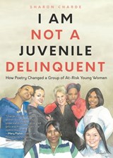 I Am Not a Juvenile Delinquent - Sharon Charde - 9781642505207
