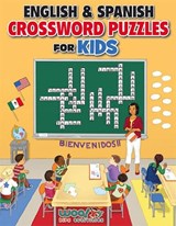 English and Spanish Crossword Puzzles for Kids: Teach English and Spanish with Dual Language Word Puzzles (Learn English or Learn Spanish and Have Fun - Woo! Jr. Kids Activities - 9781642506662