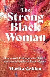The Strong Black Woman - GOLDEN,  Marita - 9781642506839