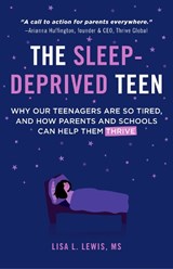 The Sleep-Deprived Teen - Lisa L. Lewis - 9781642507911