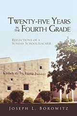 Twenty-Five Years in the Fourth Grade - Joseph Borowitz - 9781642540956
