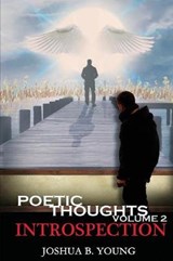 Poetic Thoughts Volume 2 - YOUNG,  Joshua B - 9781642546484