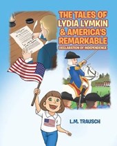 The Tales of Lydia Lymkin & America's Remarkable Declaration of Independence