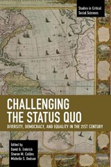 Challenging the Status Quo - David G. Embrick ; Sharon M. Collins ; Michelle S. Dodson - 9781642590654