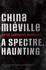 A Spectre, Haunting - China Miéville - 9781642598919