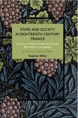 State and Society in Eighteenth-Century France - Stephen Miller - 9781642599961
