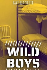 Wild Boys - Kat Jeanette - 9781642614756