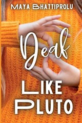 Deaf Like Pluto - Maya Bhattiprolu - 9781642615326