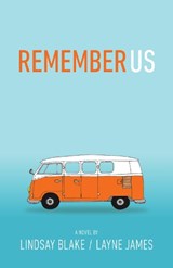 Remember Us - Lindsay Blake ; Layne James - 9781642790849